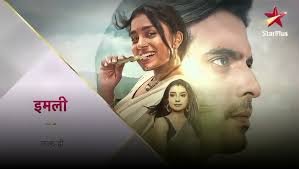 Imli Serial Star Plus Review Interesting Elements On Apne Tv