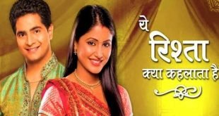Yeh Rishta Kya Kehlata Hai Serial On Star Plus Review Interesting Elements On Apne Tv
